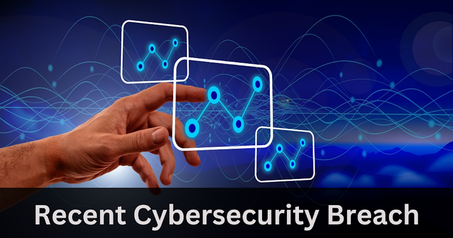 Cybersecurity Breach