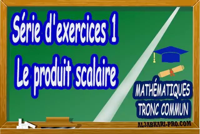 Mathématiques , Tronc commun , Tronc commun sciences , Tronc commun Technologies , Tronc commun français ,  option française, Arithmétique dans N, Les ensembles de nombres N, Z, Q, D et R , L'ordre dans R , Les polynômes , Équations, inéquations et systèmes, Calcul vectoriel dans le plan , La projection dans le plan, La droite dans le plan , Calcul trigonométrique 1 , Transformations du plan , Le produit scalaire , Généralités sur les fonctions , Calcul trigonométrique 2 , Géométrie dans l'espace , Statistiques , Devoir de Semestre 1 , Devoirs de Semestre 2 , maroc, Exercices corrigés, Cours, résumés, devoirs corrigés,  exercice corrigé, prof de soutien scolaire a domicile, cours gratuit, cours gratuit en ligne, cours particuliers, cours à domicile, soutien scolaire à domicile, les cours particuliers, cours de soutien, les cours de soutien, cours online, cour online