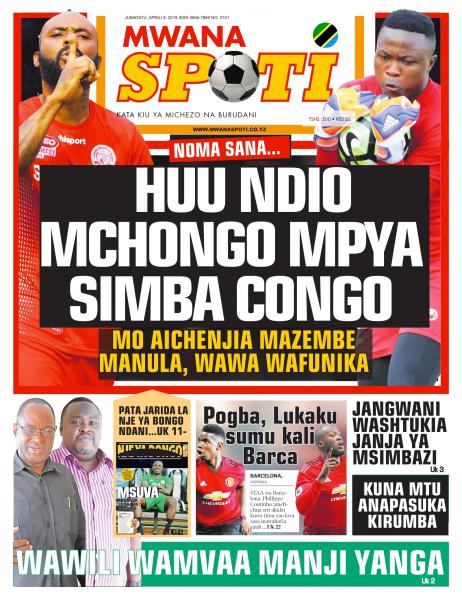 MAGAZETI Ya Leo JUMATATU 08, April 2019 | Tanzania Today Newspaper