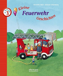 Kleine Feuerwehr-Geschichten zum Vorlesen (Kleine Geschichten zum Vorlesen)