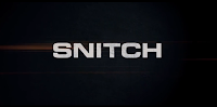 The picture above is a title image from the film SNITCH