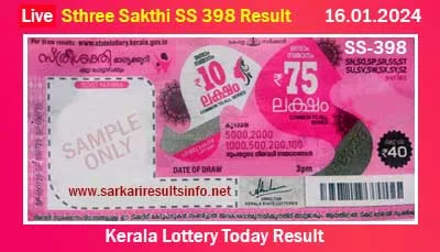 Kerala Lottery Today Result 16.01.2024 Sthree Sakthi SS 398
