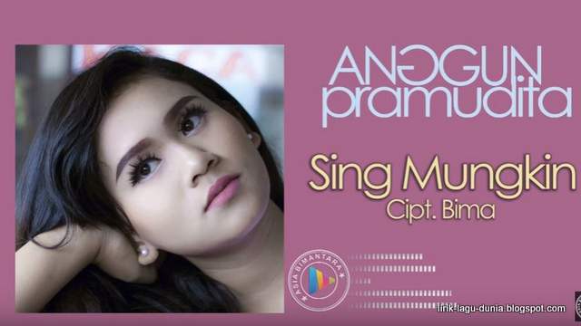 Lirik Lagu Anggun Pramudita - Sing Mungkin Ska