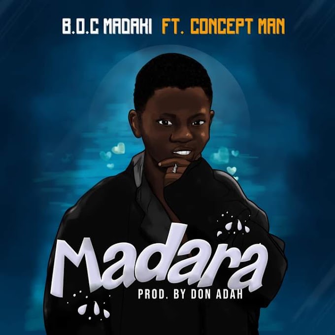 [Download Music] B O C Madaki ft. C Man – Madara