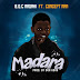 [Download Music] B O C Madaki ft. C Man – Madara