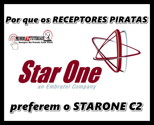  Por que os RECEPTORES PIRATAS preferem o STARONE C2