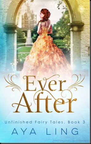 Ever After  (Unfinished Fairy Tales #3)
