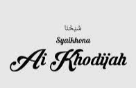 Syaikhona (شَيْخَنَا) - Ai Khodijah 