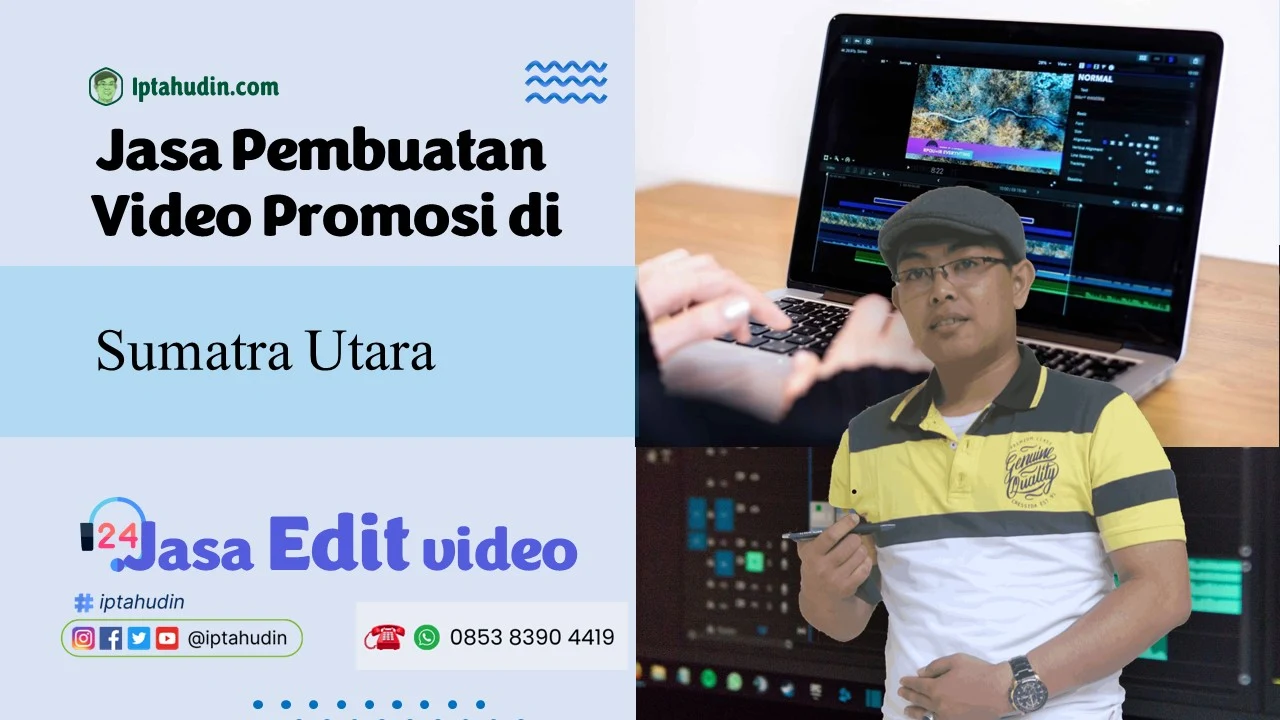 Jasa Pembuatan Video Promosi di Sumatra Utara Murah