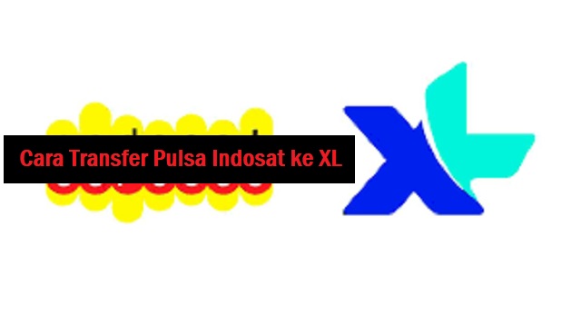 Cara Transfer Pulsa Indosat ke XL