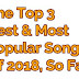 The Top 3 Most Popular Songs Of 2018, So Far