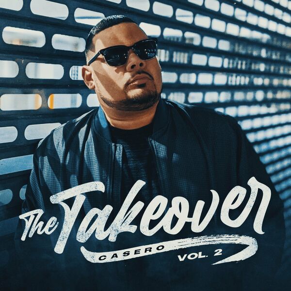 Casero – The Takeover, (Vol.2) 2018