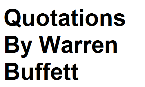 Quotations By Warren Buffett