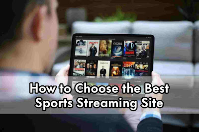 How to Choose the Best Sports Streaming Site