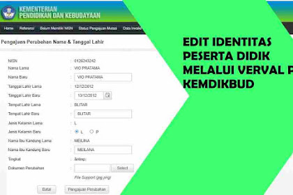 Data Peserta Didik | Merubah Nama, Tanggal Lahir Dan Ibu Kandung Melalui Verval PD