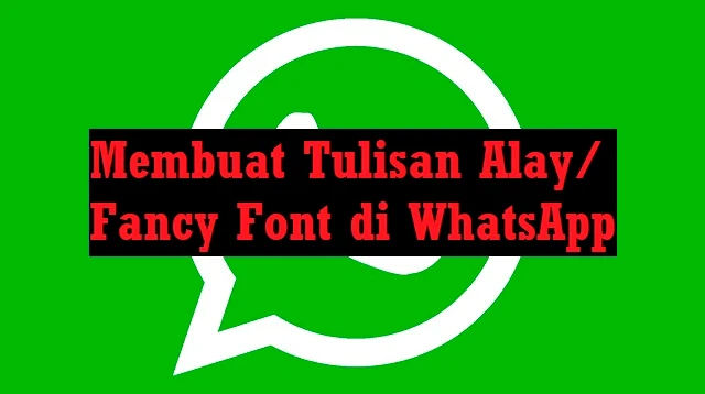 Cara Membuat Tulisan Unik di WhatsApp