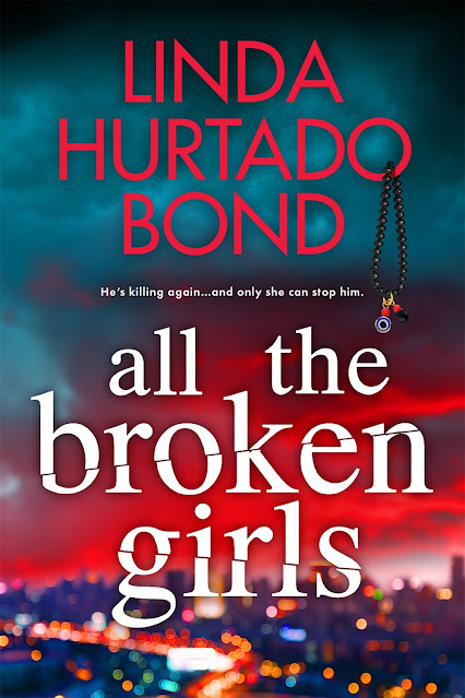 New Release: All the Broken Girls by Linda Hurtado Bond