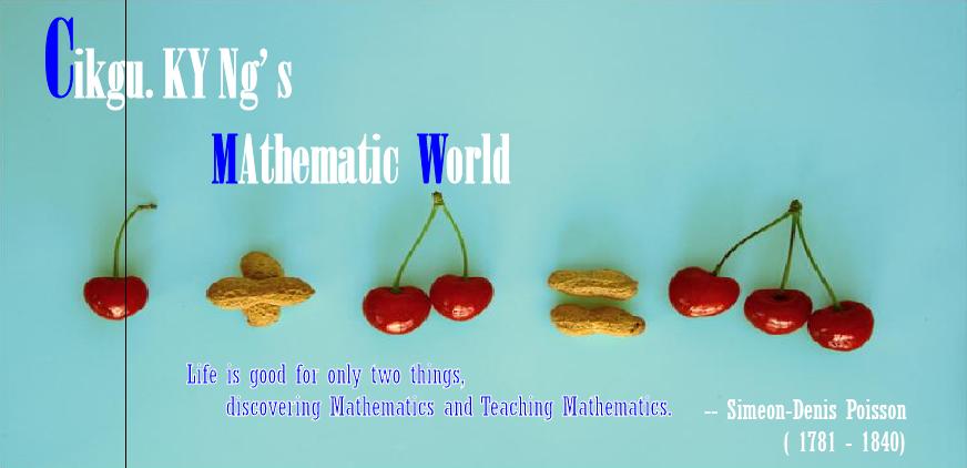 Cikgu KY Ng 's World of Mathematic