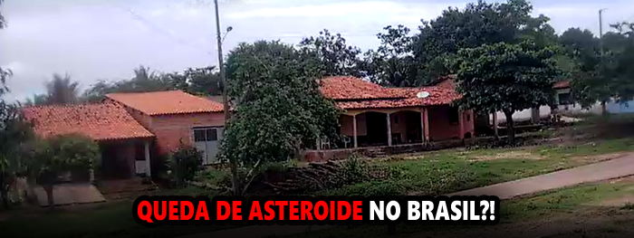 Asteroide pode ter caido no Brasil - estrondo no Maranhão