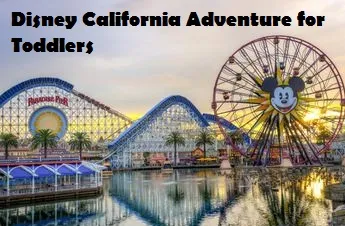 Disney California Adventure for Toddlers