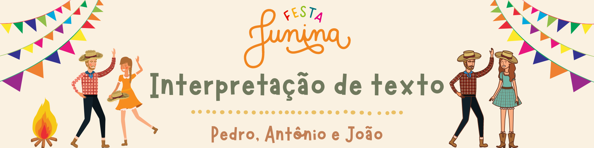 Interpretação de texto: música junina Pedro, Antônio e João - 8.º ano e 9.º ano