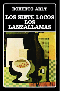 BA  27 Los Siete Locos  - Los Lanzallamas x Roberto Arlt