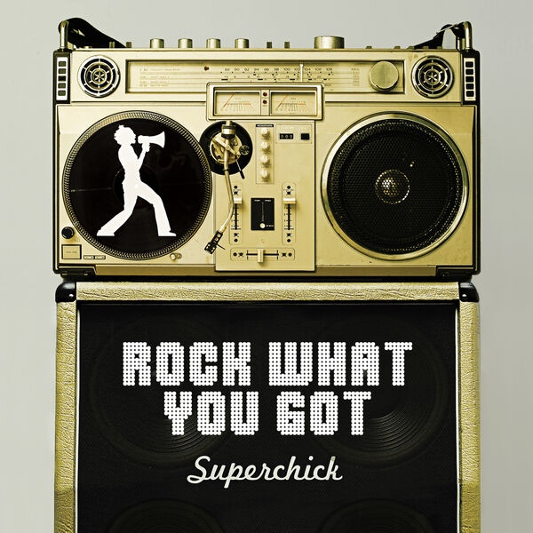 Superchick – Rock What You Got 2008