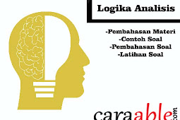 Tes Psikotes Logika Analisis Lengkap || Penjelasan Materi, Contoh Soal, Latihan Soal dan Pembahasan