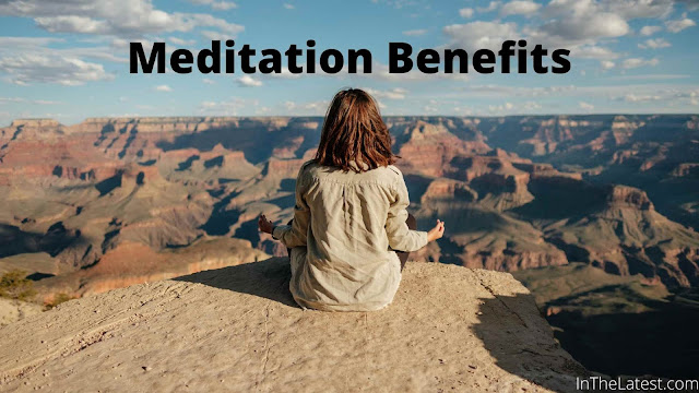 Meditation Benefits ...inthelatest.com