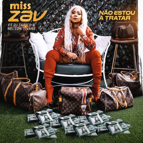 Miss Zav - Não Estou a Tratar (feat. DJ Tarico & Nelson Tivane) 2022