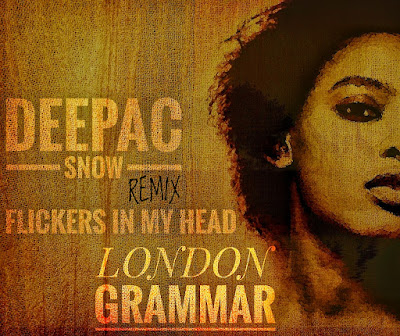 London Grammar - Flickers In My Head (Deepac Snow Remix) [Afro-Tech]