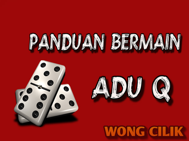 Panduan Bermain AduQ Yang Sudah Terbukti Gampang Menangnya