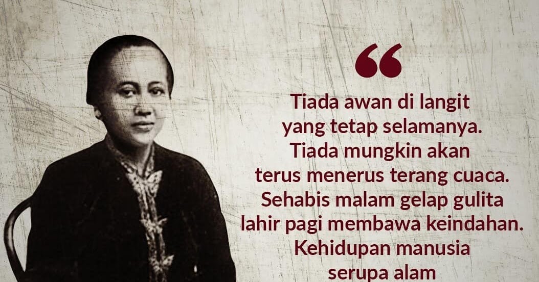  Kata Kata  Motivasi RA Kartini  untuk  Wanita  Indonesia 