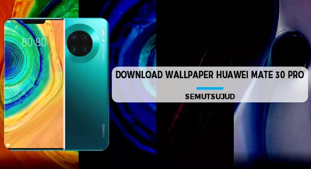 download wallpaper Huawei Mate 30 Pro Gratis