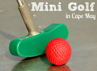 The 3 BEST Places to Play Miniature Golf in Cape May