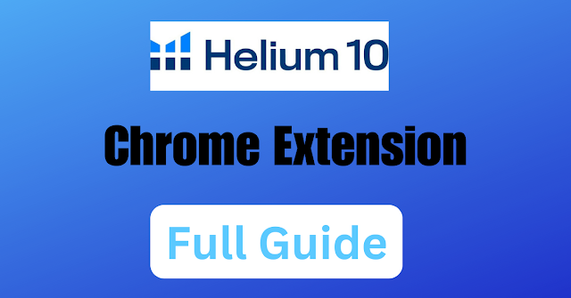 Helium 10 Chrome Extension