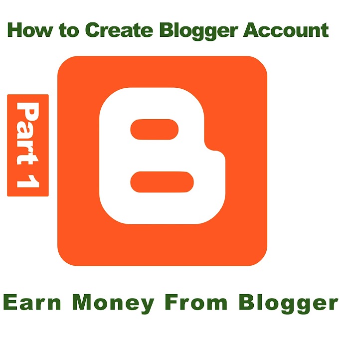 How to Create Website In Blogger And earn Money (Part 1) =>  How to create Blogger Account
