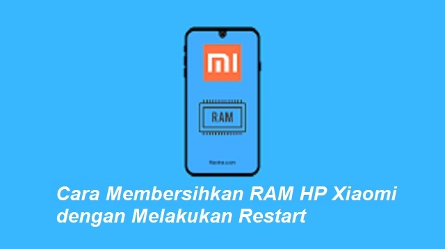 Cara Membersihkan RAM HP Xiaomi
