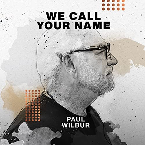 Album art for Paul Wilbur - We Call Your Name
