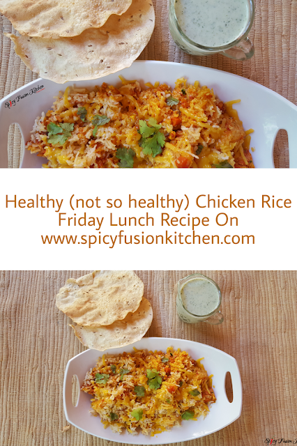 healthy chicken rice, not so healthy rice, cheesy rice, chicken rice, friday lunch, jummah lunch, pinterest food, food, spicy food, spicy rice, spicy chicken, food blog, spicy fusion kitchen