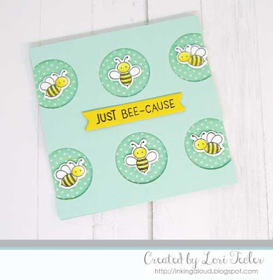 Just Bee-Cause card-designed by Lori Tecler/Inking Aloud-stamps and dies from My Favorite Things