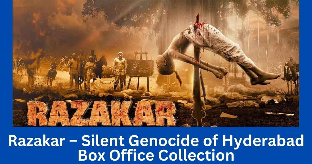 Razakar – Silent Genocide of Hyderabad Movie Box Office Collection