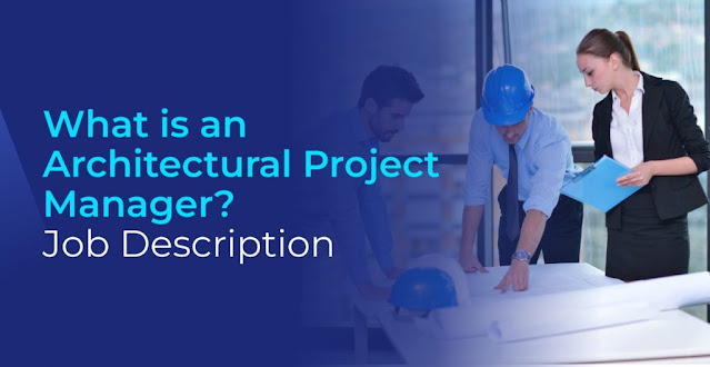 What is an Architectural Project Manager? Job Description & Roadmap