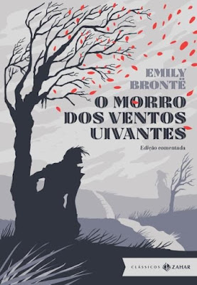 O Morro dos Ventos Uivantes: livro, de Emile Brontë, Editora Zahar, e filmes, de 1939 e 1992