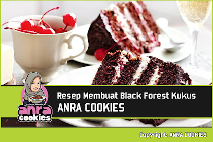 Resep dan Cara Membuat Black Forest Kukus