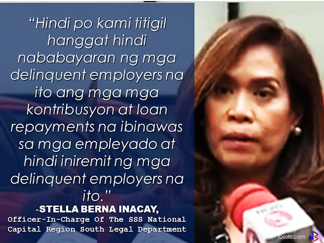 An employer was arrested for not remitting their employees contributions to the SSS amounting to P1.6 million from 2007-2011. Victor Caluag, a former publishing house proprietor together with his 83 years old mother, Conchita was arrested  for non-remittance of their employees SSS contributions for their former business Silverstream Publishing.  Caluag denies knowledge of existing warrant of arrest from Makati RTC. According to him, there was no demand letter from SSS. He also said that it was their accountant's mistake and the said accountant has no longer in contact with them.  However, Stella Berna Inacay, officer-in-charge of the SSS’s National Capital Region South legal department said Caluag had appeared during a hearing of his case but allegedly “jumped bail” and then ignored it altogether.The judge decided to issue a warrant of arrest against him.  Another closed down Paladin Protective and Security  owner Florencio Lim is under SSS pursuit after likewise not remitting  a sum of about P16 million employees contribution since 1987 to 2013.       Inacay said that this move is a part of their intensified campaign against delinquent employers and for the protection of members.   "We will not stop until all SSS remittances and loan repayments deducted to the employees has been entirely paid by the employers," Inacay added.  RECOMMENDED:  PRESIDENT DUTERTE VISITS ADMIRAL TRIBUTS    DTI ACCREDITED CARGO FORWARDERS FOR 2017   NO MORE PHYSICAL INSPECTION FOR BALIKBAYAN BOXES    BOC DELISTED CARGO FORWARDERS AND BROKERS  BALIKBAYAN BOXES SHOULD BE PROTECTED