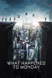Film What Happened to Monday 2017