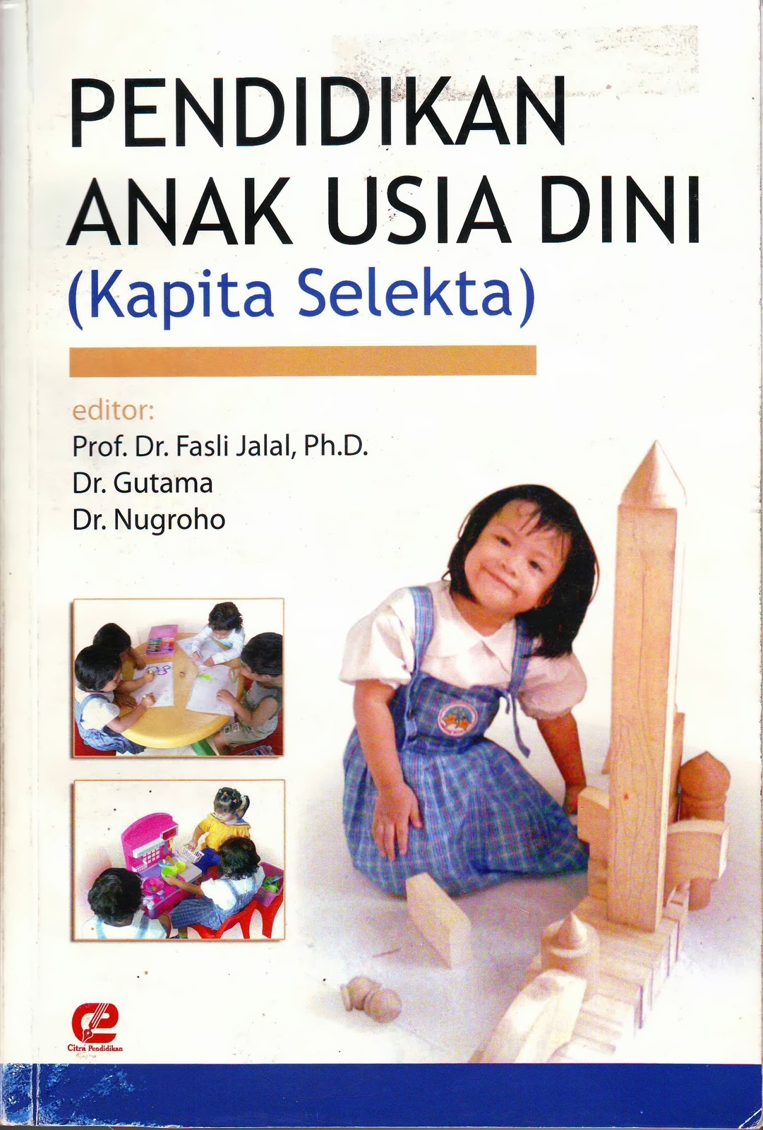 BUKU : PENDIDIKAN ANAK USIA DINI (Kapita Selekta)  ANAK 