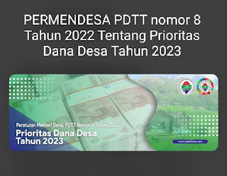 Ambil Disini! Permendesa PDTT Nomor 8 tentang Prioritas Penggunaan Dana Desa 2023