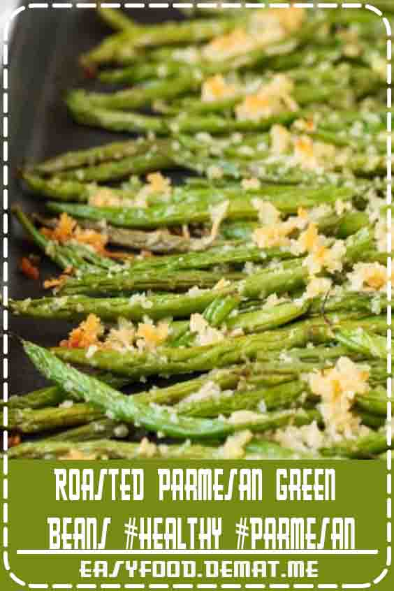 Roasted Parmesan Green Beans #healthy #parmesan#Beans#Green Beans